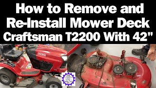 How to Remove and ReInstall Mower Deck Craftsman T2200 Lawn Tractor [upl. by Fernandez]