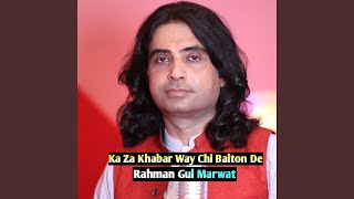 Ka Za Khabar Way Chi Balton De [upl. by Hamburger991]