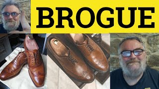 🔵 Brogue Meaning  Brogues Definition  Brogue Examples  Brogue [upl. by Darill]