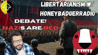 LIVE DEBATE PANEL  Were NAZIs Socialists LibertarianismMens issues w HoneyBadgerRadio [upl. by Novyaj]