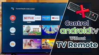 How to ControlUse Android TV Without Remote [upl. by Kenyon481]