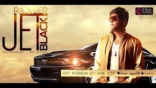 Jet Black  Rajveer Ft Jatinder Shah  Official Video  Out Now [upl. by Nilyak]