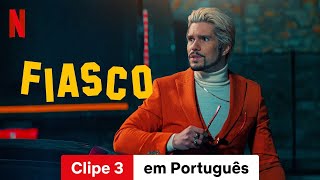 Fiasco Temporada 1 Clipe 3  Trailer em Português  Netflix [upl. by Ilyssa]