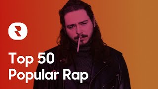 Top 50 Most Popular Rap Songs [upl. by Allimac]