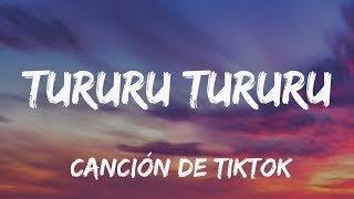 Tururu Tururu Tururu Cancion esta es la que buscas Las canciones mas escuchadas [upl. by Saitam587]