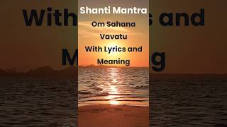 Om Sahana Vavatu  Shanti Mantra  With Lyrics And Meaning shanti mantra peace [upl. by Acinad]