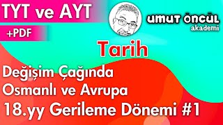 Tarih  TYT ve AYT  Değişim Çağında Avrupa ve Osmanlı  18yy Gerileme Dönemi 1  PDF [upl. by Fawnia]