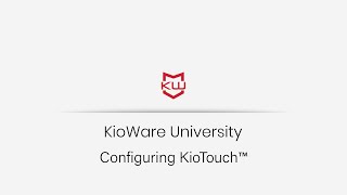 KioWare for Windows  Configuring KioTouch™ [upl. by Yhtamit110]