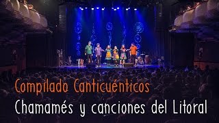 CANTICUÉNTICOS  Compilado chamames y canciones del Litoral para niños [upl. by Imnubulo849]