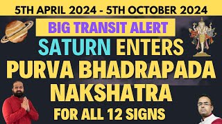 5th April 2024 Saturn Transits into Purva Bhadrapada Nakshatra Good results for All 12 Zodiac Signs [upl. by Shing]