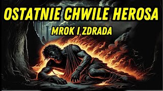 Podcast  Ostatnie chwile Herosa  Mrok i Zdrada [upl. by Malorie]