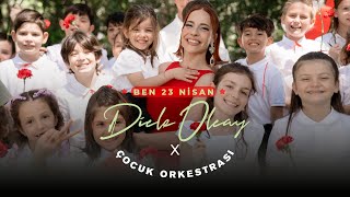 Dicle Olcay x Çocuk Orkestrası  Ben 23 Nisan [upl. by Aved]