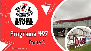 SOMOS RIVER 497  Pt 1 BANDERA OASIS y RIVER EN OBRAS [upl. by Yruy]