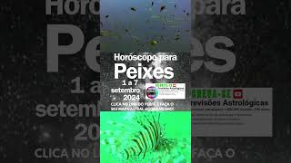 Signo PEIXES Horóscopo 1 a 7 setembro peixes signodepeixes signopeixes horóscopo piscis pisces [upl. by Emarej998]