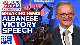 Anthony Albanese delivers victory speech  2022 Federal Election  9 News Australia [upl. by Gunner]