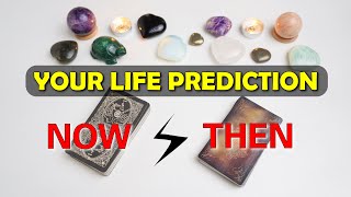 YOUR LIFE NOW amp THEN  Future Prediction  What is happening FOR YOU  Tarot Reading Timeless [upl. by Ola]