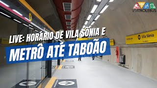 LIVE ESTAÇÃO VILA SÔNIA EM HORÁRIO INTEGRAL E METRÔ ATÉ TABOÃO [upl. by Walburga265]