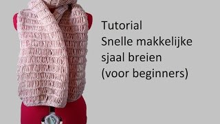 Snelle makkelijke sjaal breien tutorial voor beginners [upl. by Annahsohs]