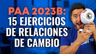 PAA 2023 B Relaciones de cambio  15 ejercicios [upl. by Gnilrac632]