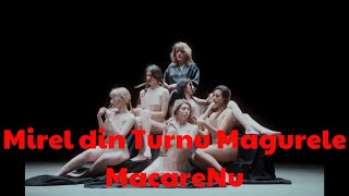 Mirel din Turnu Magurele  MacareNu [upl. by Siegler969]