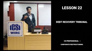 Lesson 22  Debt Recovery Tribunal  DRT  CR  CS Final  CS Professional [upl. by Heger]