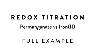 Redox Titration  Permanganate vs IronII  Full Example  Calculations [upl. by Vassily892]