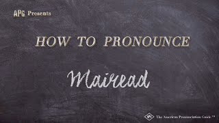 How to Pronounce Mairead Real Life Examples [upl. by Kus584]