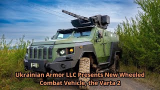 ​Ukrainian Armor LLC Presents New Wheeled Combat Vehicle the Varta 2 [upl. by Andryc]