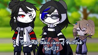 Sans AUs takes care of PastInkMy AUPart 12•Mind Of Imaginations• [upl. by Irolav598]