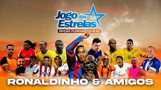 Jogo das Estrelas  Ronaldinho Gaúcho e amigos em Floripa  Estádio Orlando Scarpelli  19052024 [upl. by Barbabas]