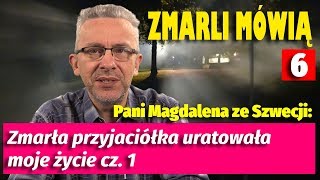 ZMARLI MÓWIĄ Głos z zaświatów uratował mi życie [upl. by Saucy831]