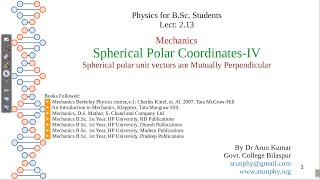 Lecture 213 Spherical Polar CoordinatesIVSpherical polar unit vectors are Mutually Perpendicular [upl. by Attekahs]