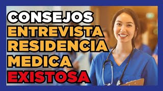 Como hacer una buena entrevista para residencia médica [upl. by Iram]