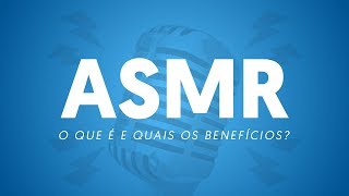 O que é ASMR e como ele pode ser bom para você [upl. by Ainocal]