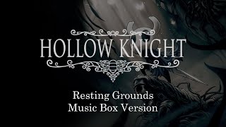 Resting Grounds  Hollow Knight  Music Box 1 Hour Loop [upl. by Auerbach]