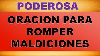 oracion para romper maldiciones [upl. by Lemal386]