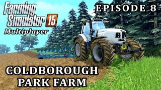 Farming Simulator 2015 Multiplayer  Coldborough Park Farm  Episode 8 [upl. by Solraced269]