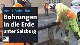 Geologische Bohrungen Salzburg ist auf Sand gebaut  Abendschau  BR24 [upl. by Yeca119]