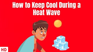 How To Keep Cool During A Heat Wave [upl. by Nnylasor826]