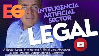 IA Sector LEGAL ⚖ Inteligencia Artificial para Abogados Juicios Prueba Jurisprudencia Contratos [upl. by Stephani876]