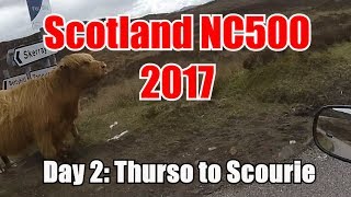 Scotland 2017 NC500 Day Two Thurso to Scourie [upl. by Eirek]