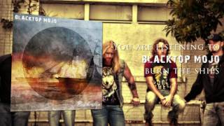 Blacktop Mojo  quotBurn The Shipsquot Full Album [upl. by Rayle]