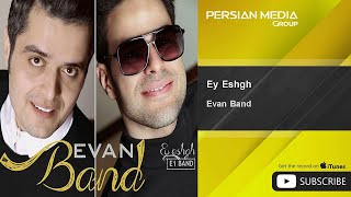 Evan Band  Ey Eshgh [upl. by Cerracchio]