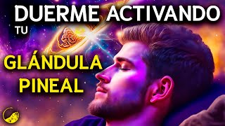 ✨DUERME ACTIVANDO su PODER🌌Meditación para ACTIVAR Tu GLÁNDULA PINEAL🧠Técnica Joe Dispenza [upl. by Anaiek3]