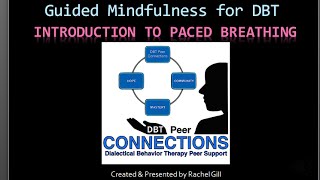 DBT Skills Training  Introduction to Paced Breathing by Rachel Gill [upl. by Calla]