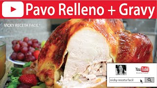 PAVO AL HORNO RELLENO Y GRAVY  VickyRecetaFacil [upl. by Sajet]