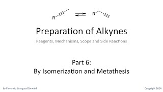 Preparation of Alkynes Part 6 By Isomerization and Metathesis [upl. by Leirad175]