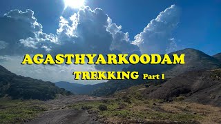 Agasthyarkoodam Trekking 2021 Part I  Agasthyamala Biosphere Reserve  Western Ghats [upl. by Elumas]