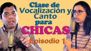 Clase de Vocalización y Canto PARA CHICAS Ep 1 │ Vocaliza y MEJORA tu voz con Técnica Vocal [upl. by Thetis155]