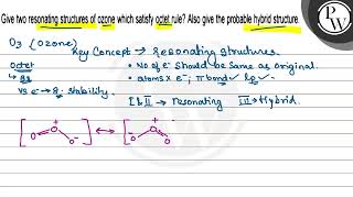 Give two resonating structures of ozone which satisfy octet rule A [upl. by Ykroc250]